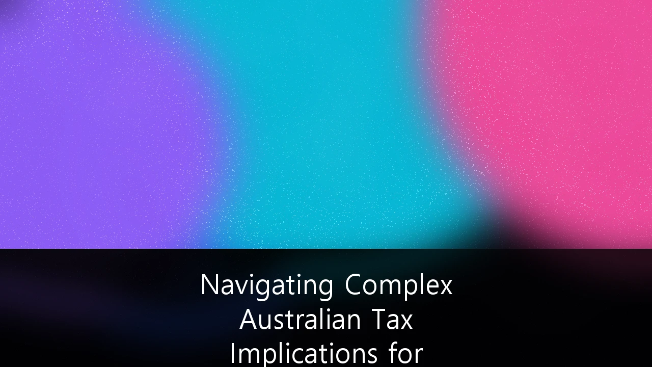 Navigating Complex Australian Tax Implications for Cross-Border Remote Employment: A Strategic Guide for Employers and Talent