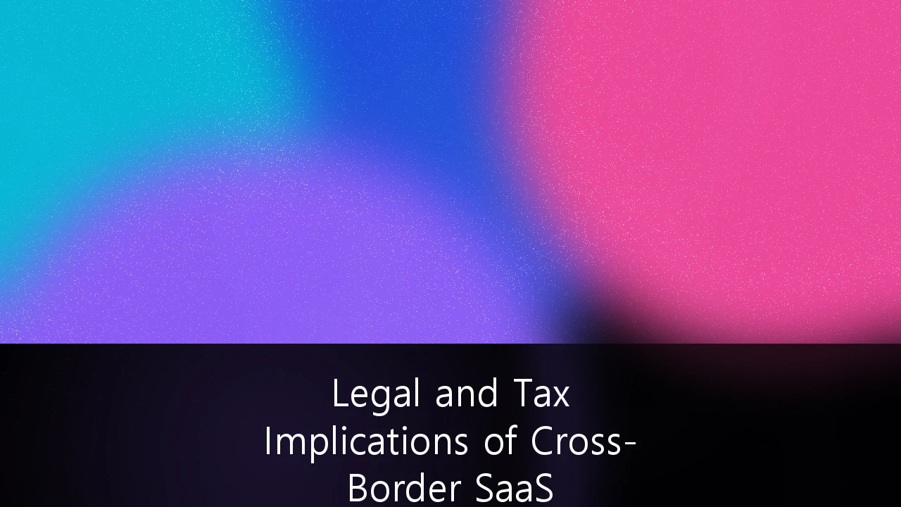 Legal and Tax Implications of Cross-Border SaaS Acquisitions for Australian Tech Firms: A Strategic Guide