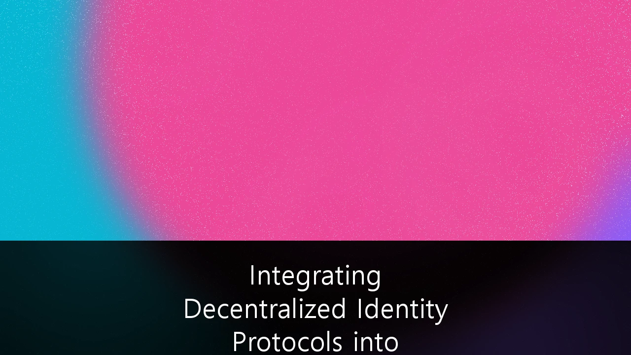 Integrating Decentralized Identity Protocols into Enterprise Cybersecurity Frameworks: A Strategic Guide for the Australian Market
