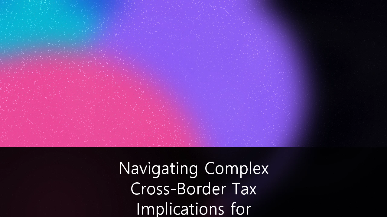 Navigating Complex Cross-Border Tax Implications for Australian Tech Scale-ups: A Strategic Framework for Global Growth