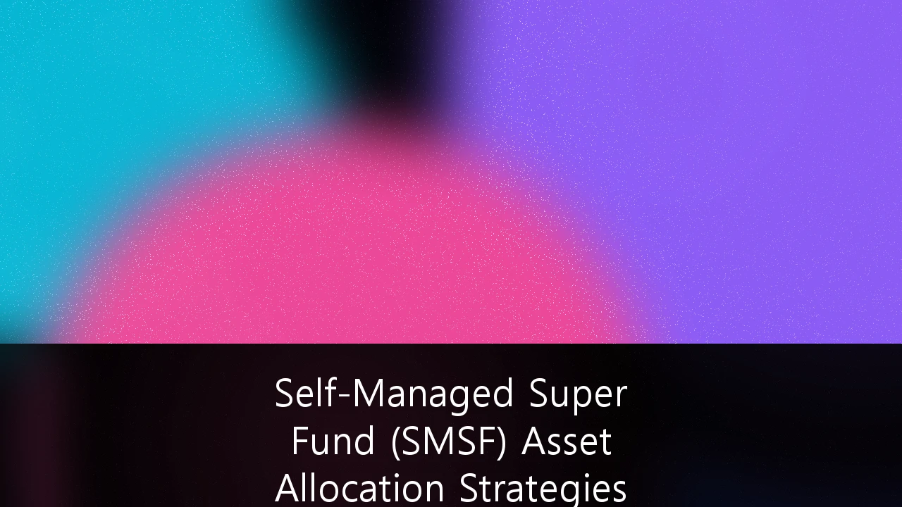 Self-Managed Super Fund (SMSF) Asset Allocation Strategies for Inflation-Adjusted Retirement Planning