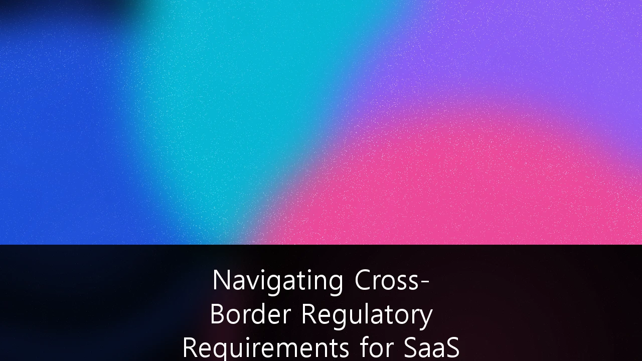 Navigating Cross-Border Regulatory Requirements for SaaS Scaling into APAC Markets: The Australian Playbook