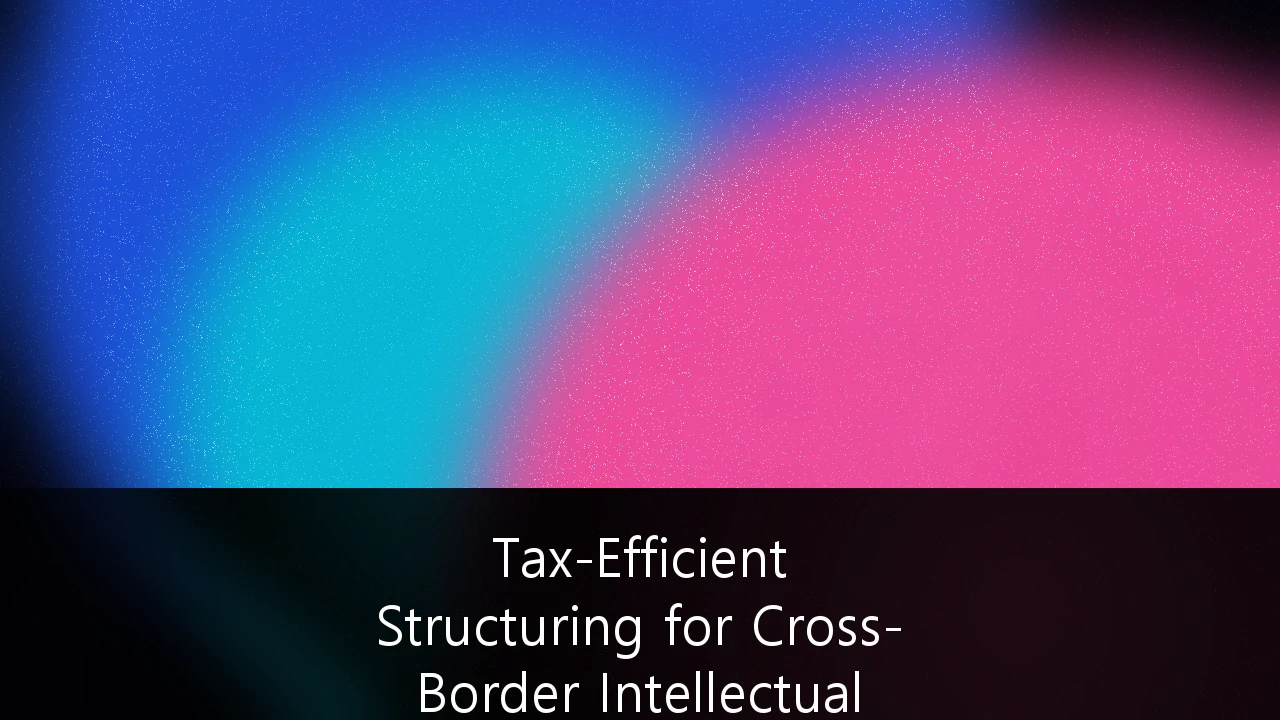 Tax-Efficient Structuring for Cross-Border Intellectual Property Licensing: A Strategic Framework for Australian Multinationals