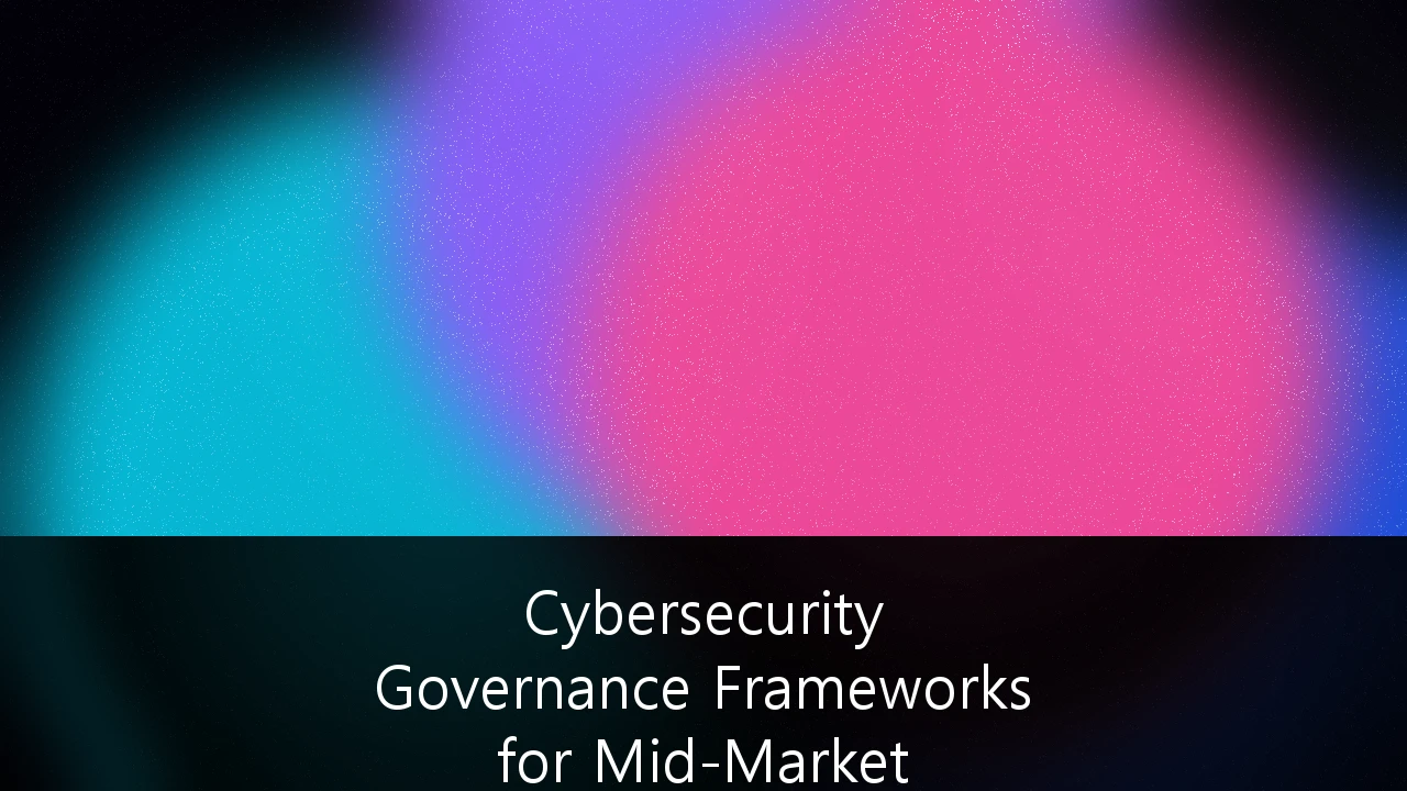 Cybersecurity Governance Frameworks for Mid-Market Australian Enterprises: A Strategic Survival Guide
