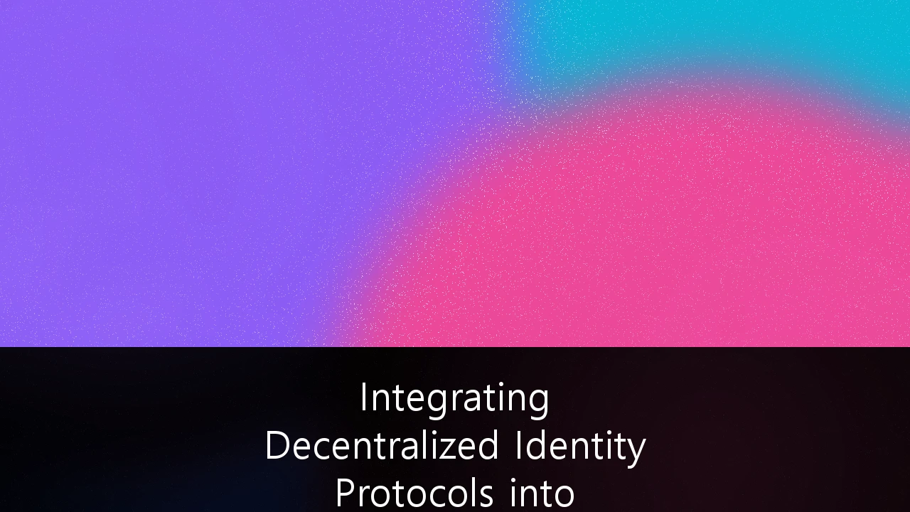 Integrating Decentralized Identity Protocols into Corporate Cybersecurity Frameworks: A Strategic Blueprint for Australian Enterprises