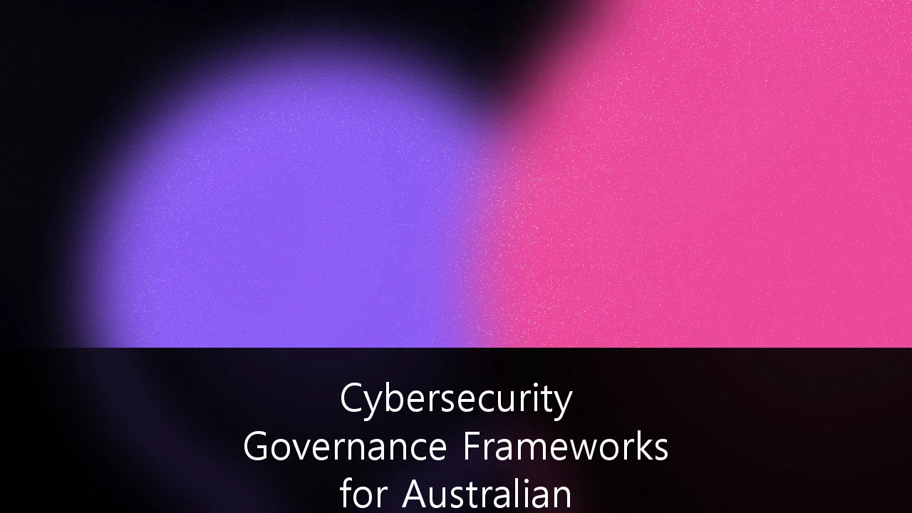 Cybersecurity Governance Frameworks for Australian Critical Infrastructure Providers: A 2026 Compliance Strategy