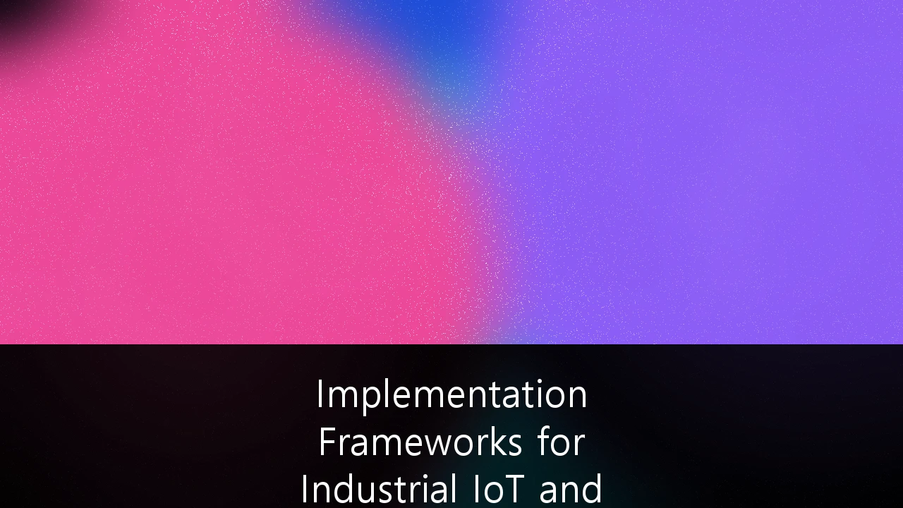 Implementation Frameworks for Industrial IoT and Predictive Maintenance: Strategien für die deutsche Fertigung