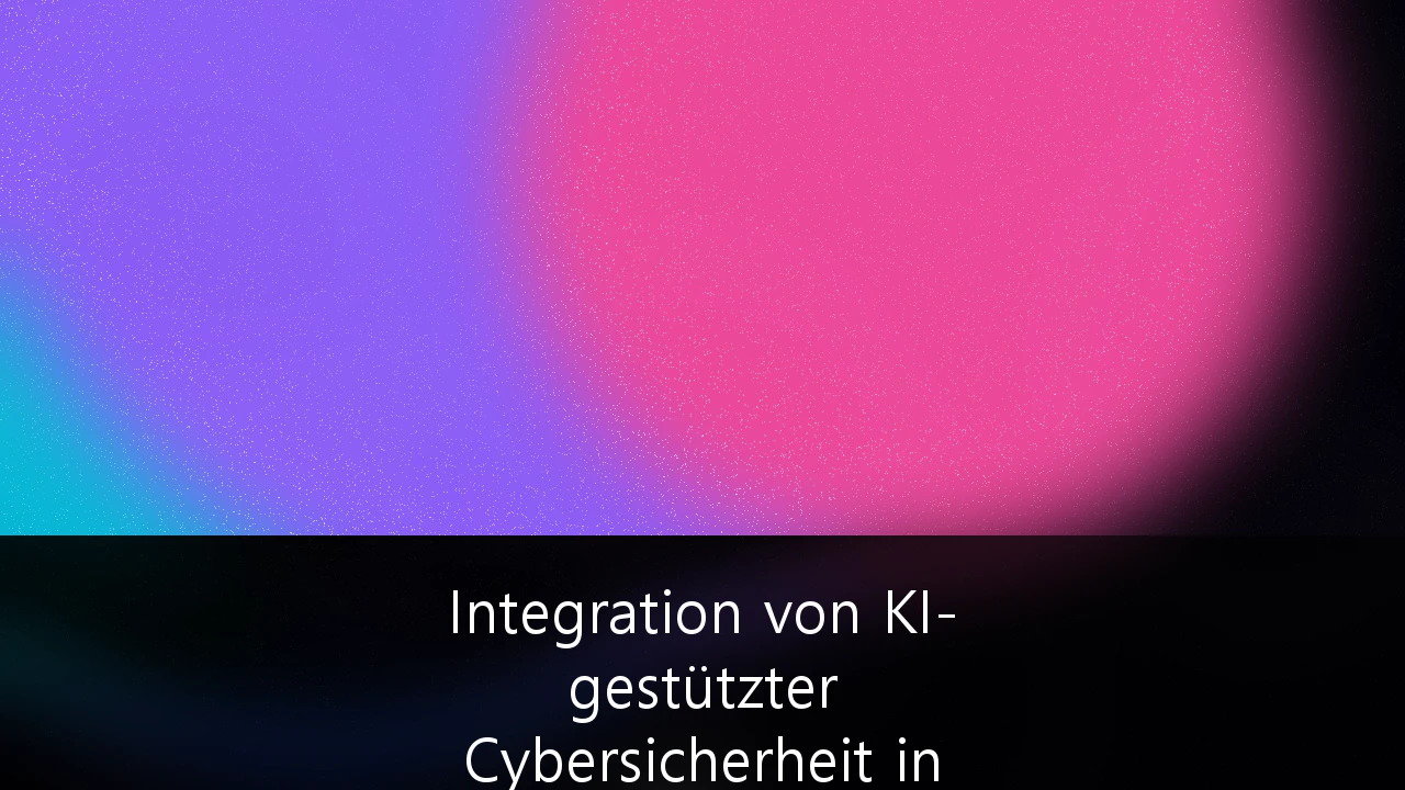 Integration von KI-gestützter Cybersicherheit in kritische Infrastrukturen (KRITIS): Ein Leitfaden für Betreiber und Sicherheitsverantwortliche