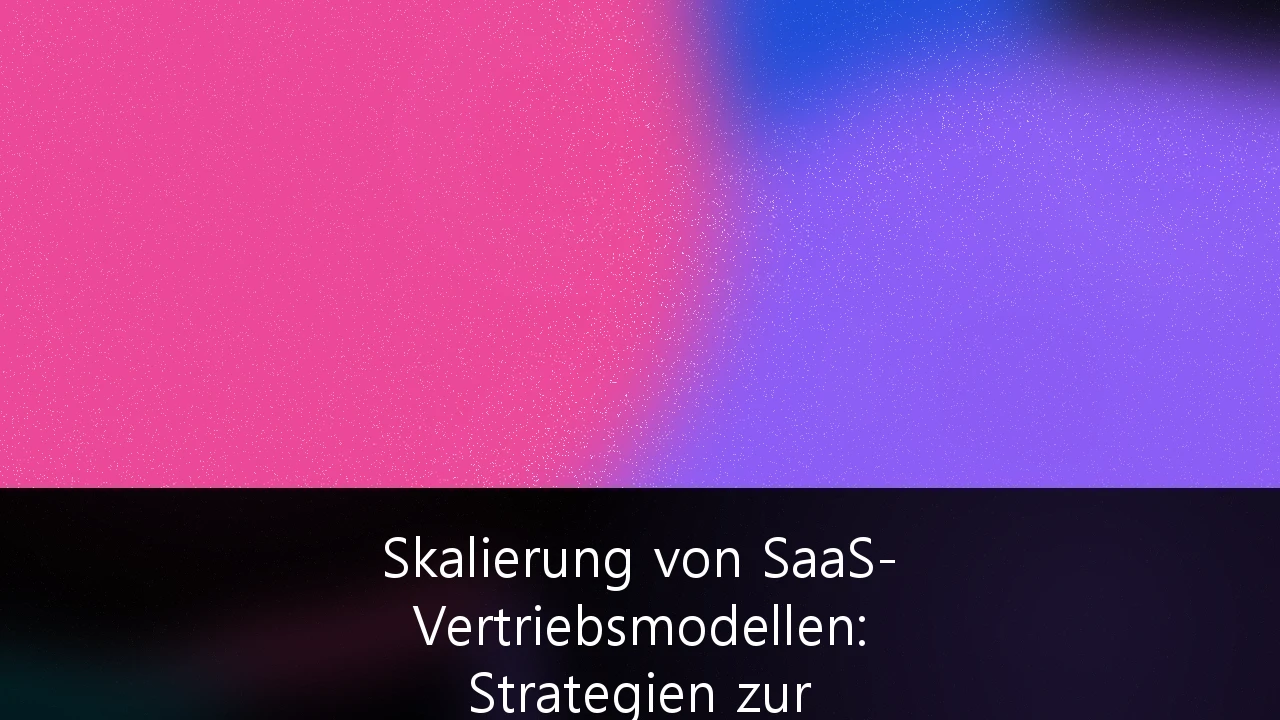 Skalierung von SaaS-Vertriebsmodellen: Strategien zur automatisierten B2B-Lead-Generierung im DACH-Markt
