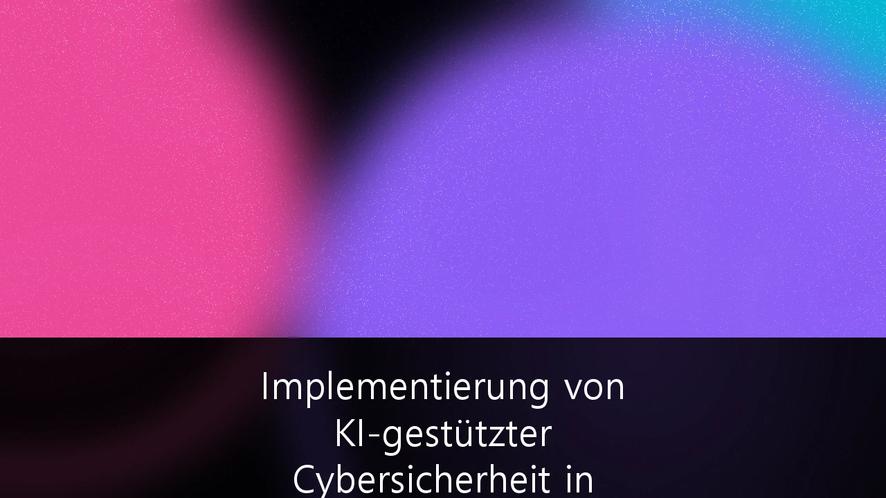 Implementierung von KI-gestützter Cybersicherheit in kritischen Infrastrukturen (KRITIS): Ein strategischer Leitfaden für Betreiber