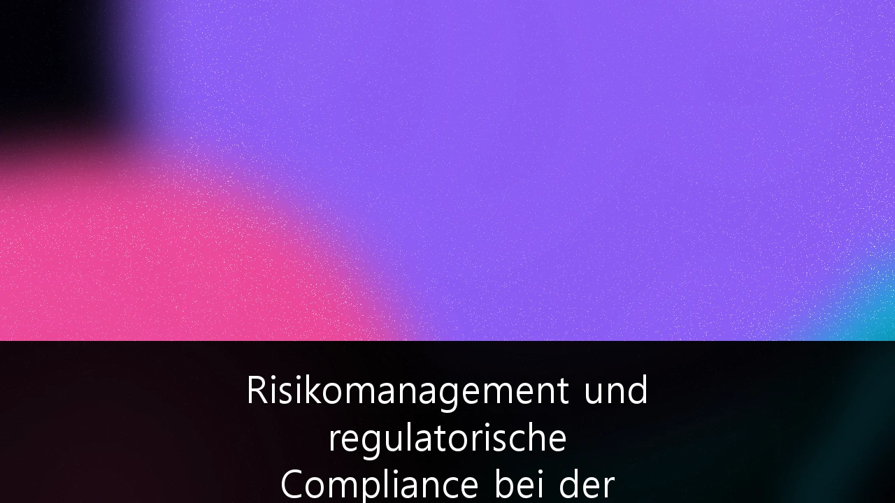Risikomanagement und regulatorische Compliance bei der Integration von KI-gestützten Finanzanalysetools: Ein Leitfaden für die Finanzbranche