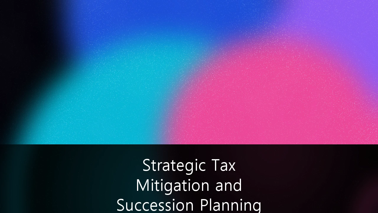 Strategic Tax Mitigation and Succession Planning for High-Net-Worth UK Estates: A 2025 Framework