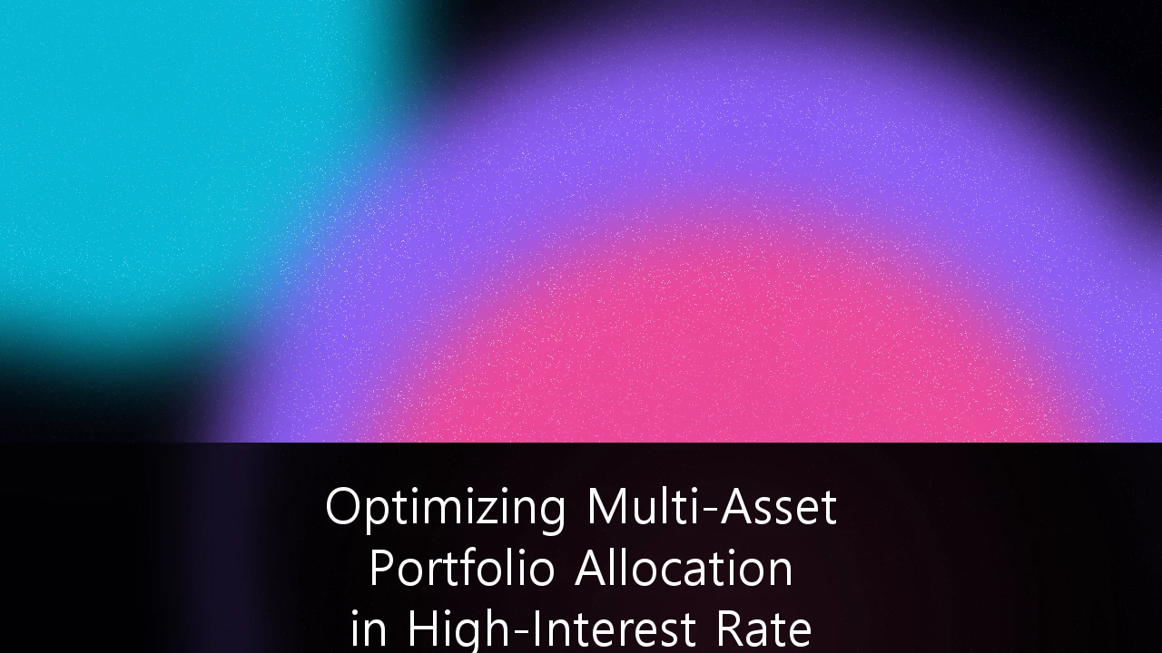 Optimizing Multi-Asset Portfolio Allocation in High-Interest Rate Environments: A Guide for UK Investors