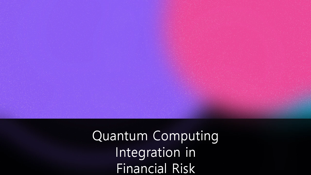 Quantum Computing Integration in Financial Risk Modeling: A Strategic Guide for UK Institutions