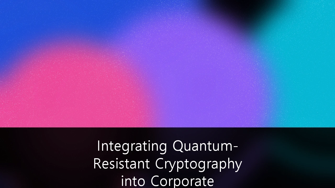 Integrating Quantum-Resistant Cryptography into Corporate Cybersecurity Frameworks: A Strategic Guide for UK Enterprises