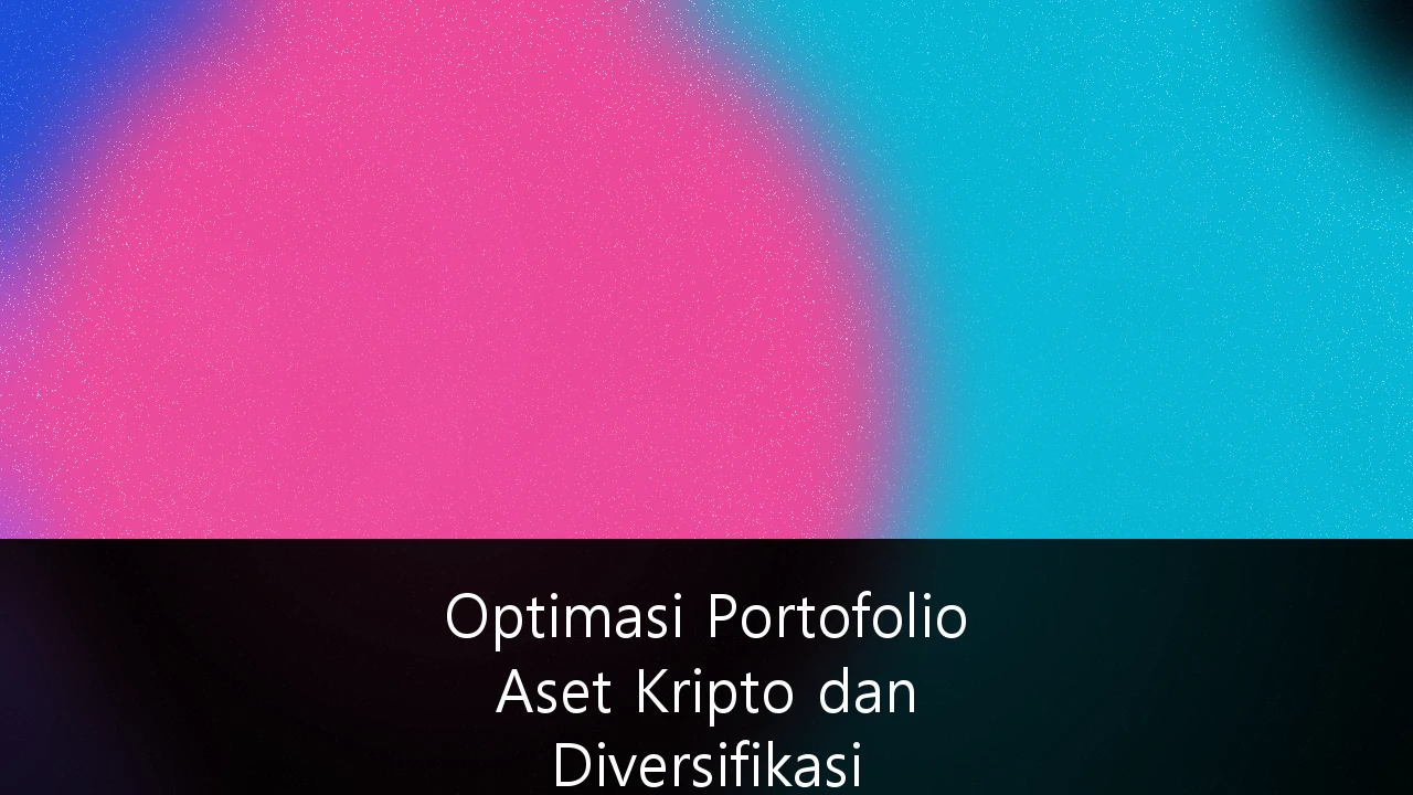Optimasi Portofolio Aset Kripto dan Diversifikasi Instrumen Investasi Syariah: Panduan Strategis 2026