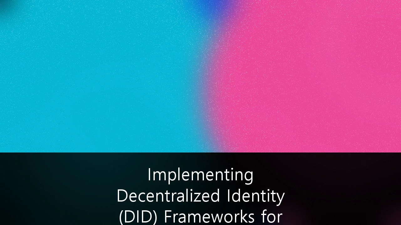 Implementing Decentralized Identity (DID) Frameworks for Secure Digital Banking: Strategi Masa Depan Keamanan Siber Indonesia