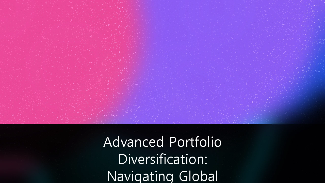 Advanced Portfolio Diversification: Navigating Global Asset Allocation untuk High-Net-Worth Individuals di Indonesia