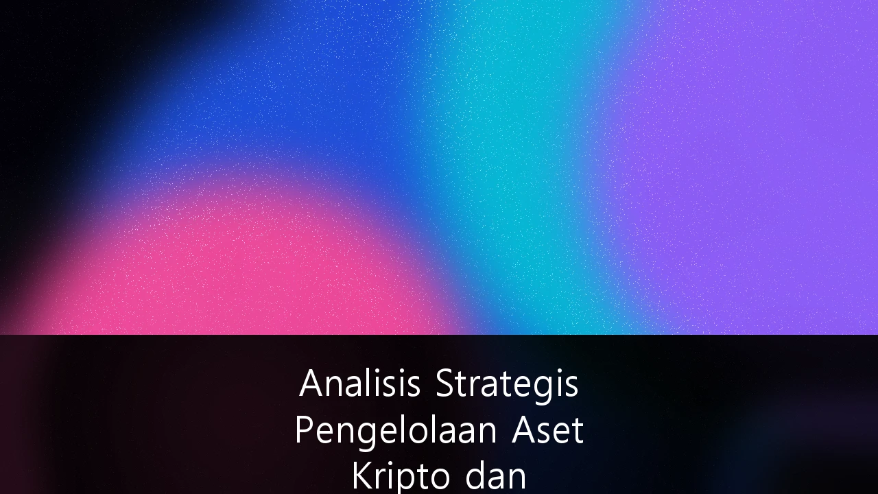 Analisis Strategis Pengelolaan Aset Kripto dan Diversifikasi Portofolio Investasi untuk High-Net-Worth Individuals di Indonesia