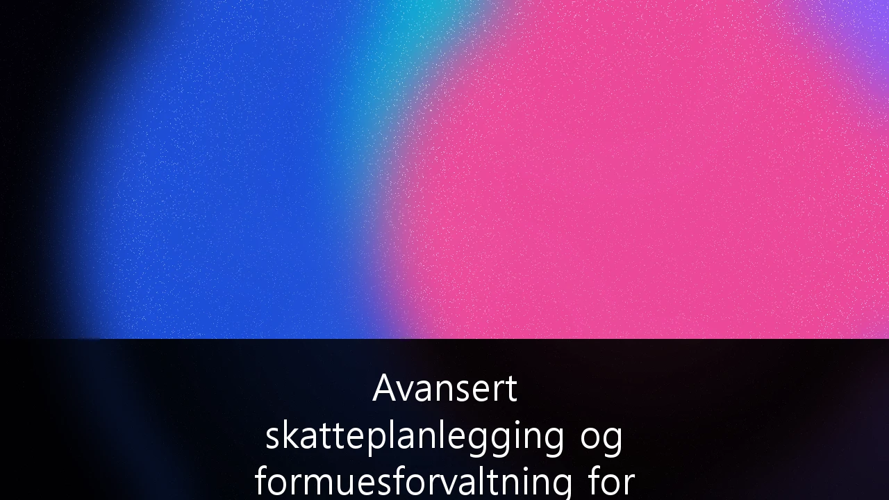 Avansert skatteplanlegging og formuesforvaltning for eiendomsinvestorer i Norge: En strategisk guide for 2024 og fremover