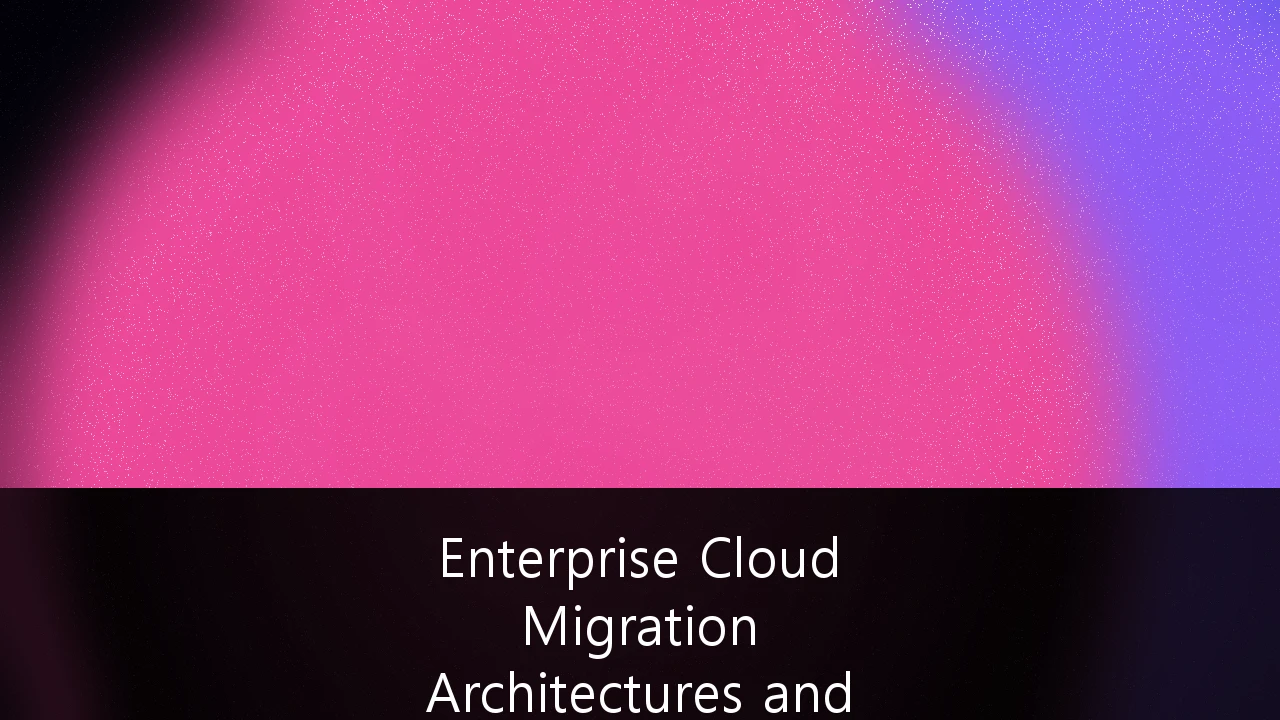 Enterprise Cloud Migration Architectures and Hybrid Multi-Cloud Security Protocols: A Strategic Guide for 2026