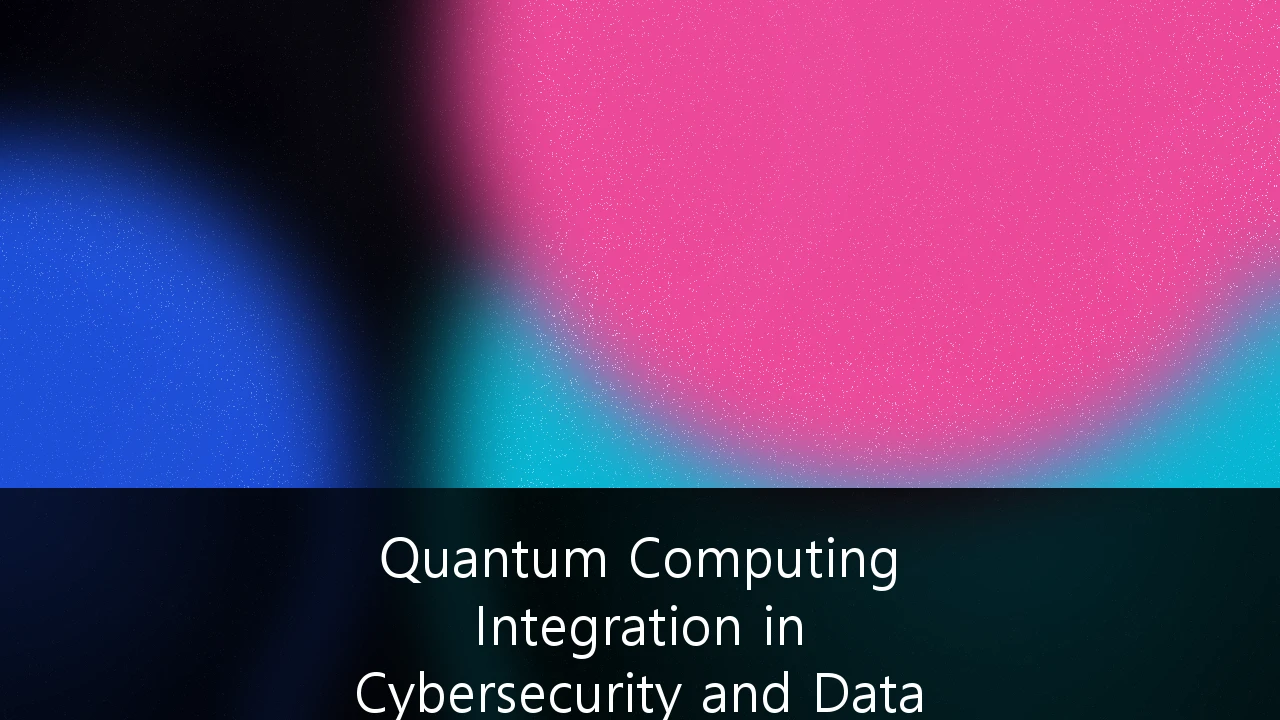 Quantum Computing Integration in Cybersecurity and Data Encryption: A Strategic Framework for the Post-Quantum Era