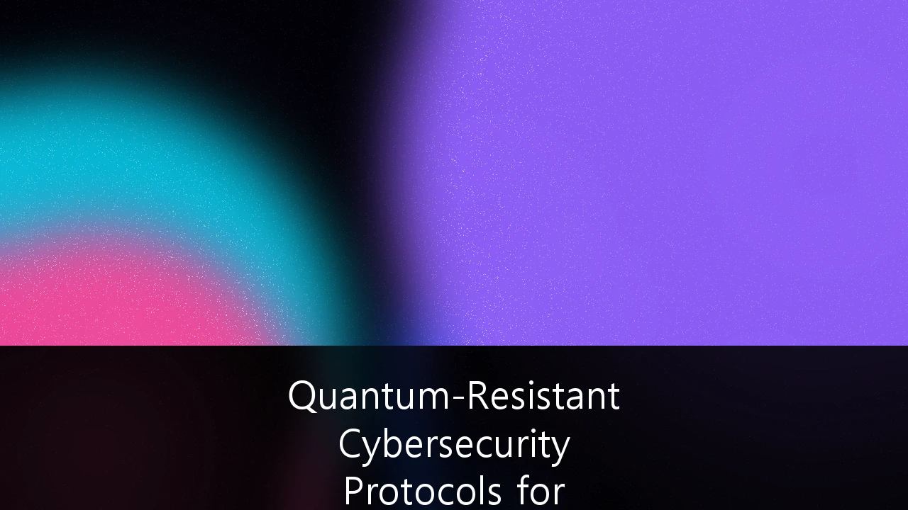 Quantum-Resistant Cybersecurity Protocols for Financial Institutions: A Strategic Roadmap for 2025 and Beyond