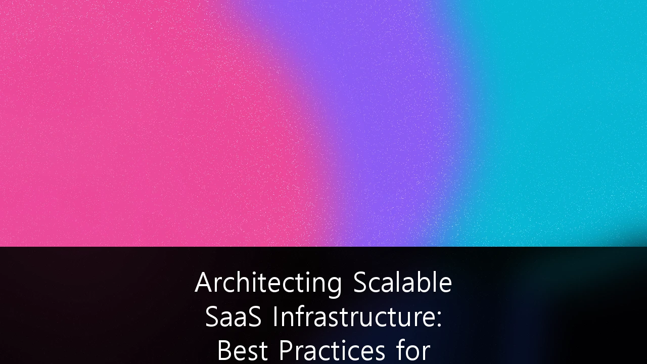 Architecting Scalable SaaS Infrastructure: Best Practices for High-Availability Systems in the Vietnamese Market