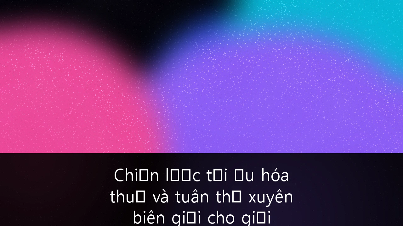 Chiến lược tối ưu hóa thuế và tuân thủ xuyên biên giới cho giới siêu giàu (HNWIs) tại Việt Nam